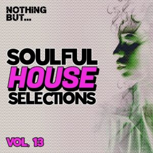 VA - Nothing But... Soulful House Selections, Vol. 13 [NBSHVS13R]