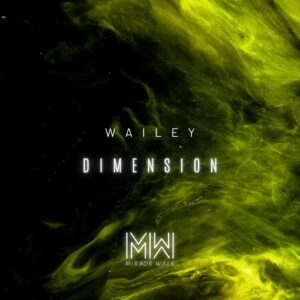 Wailey - Dimension [MW048]