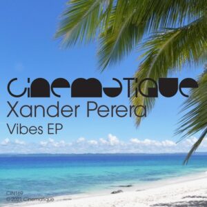 Xander Perera - Vibes EP [CIN169]