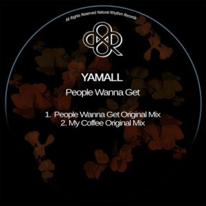 Yamall - People Wanna Get [NR394]