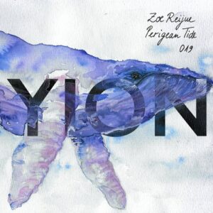 Zoe Reijue - Perigean Tide [YION019]