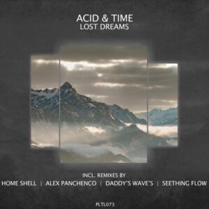 Acid & Time - Lost Dreams [PLTL074]