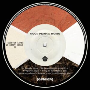 Agustin Lopez - My Sweet House EP [GPM024]