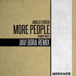 Angelo Ferreri - More People 'In Many Ways' (Javi Bora Remix) [MS174]