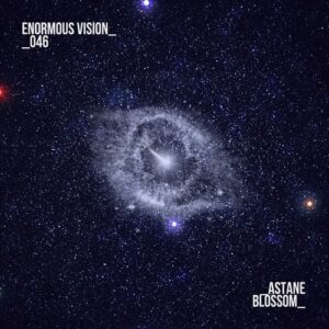 Astane - Blossom [ENV046]