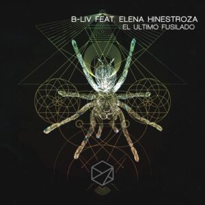 B-Liv, Elena Hinestroza - El Ultimo Fusilado [STEALTH222]