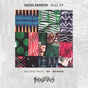 Bassel Darwish - Rise EP [BANDIDOS017]