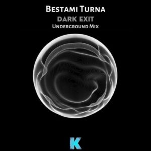 Bestami Turna - Dark Exit [KR144]