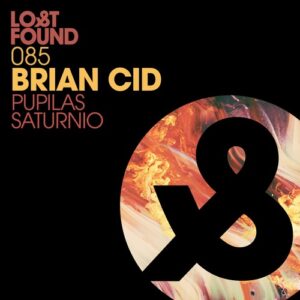 Brian Cid - Pupilas / Saturnio [LF085D]