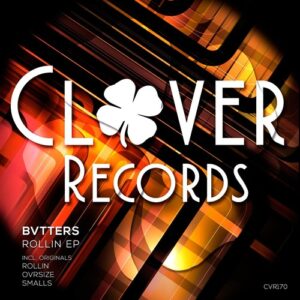 Bvtters - Rollin [CVR170]