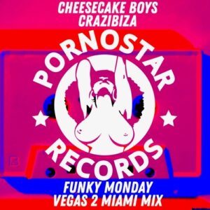 Cheesecake Boys, Crazibiza - Funky Monday ( Vegas 2 Miami Mix ) [PR680R]