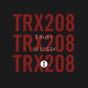 Crusy - Selecta [TRX20801Z]