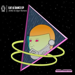DEM2, Edgvr Romero - Eat & Dance EP [TNCR056]