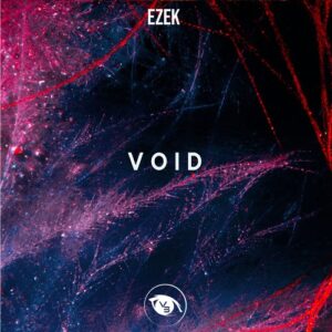 EZEK - Void [VSN085]