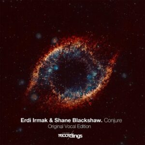 Erdi Irmak, Shane Blackshaw - Conjure {Original Vocal Edition} [305SR]