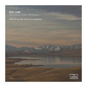 Eric Lune - Dreaming Home (Remixes) [SA134]