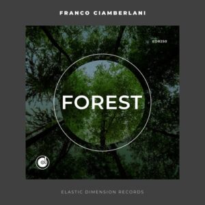 Franco Ciamberlani - Forest [EDR250]