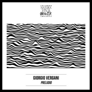 Giorgio Vergani - Preludio [NATBLACK355]