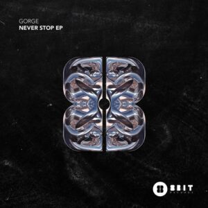 Gorge - Never Stop EP [8BIT174]