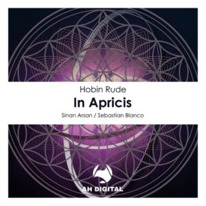 Hobin Rude - In Apricis [AHD226]