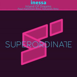 Inessa - Island of Dreams ( the Remixes ) [SUPER407]