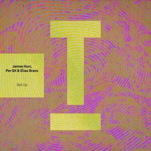 James Hurr, Per QX, Elias Bravo - Get Up [TOOL110301Z]