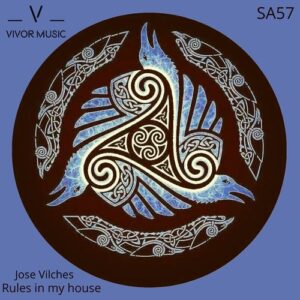 Jose Vilches - Rules In My House [SA57]