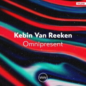 Kebin van Reeken - Omnipresent [TFL010]