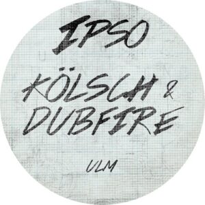 Kolsch, Dubfire - Ulm [IPSO0072]