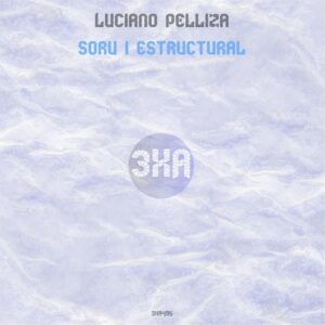 Luciano Pelliza - Soru / Estructural [3XA495]