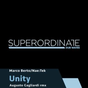 Marco Berto, Nae:Tek - Unity [SUPDUB368]
