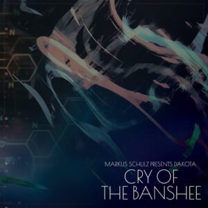 Markus Schulz, Dakota - Cry of the Banshee [CHBLACK031]