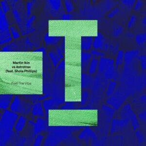 Martin Ikin, Astrotrax, Shola Phillips - Feel The Vibe [TOOL110201Z]