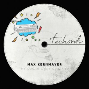 Max Kernmayer, joh_nna - My Organ Went Crazy EP [TECH037]