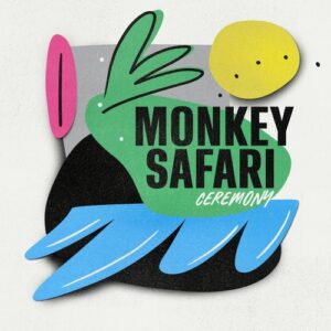 Monkey Safari - Ceremony [GPM657]