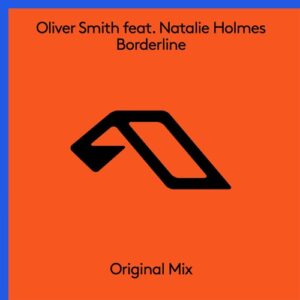 Oliver Smith, Natalie Holmes - Borderline [ANJ775BD]
