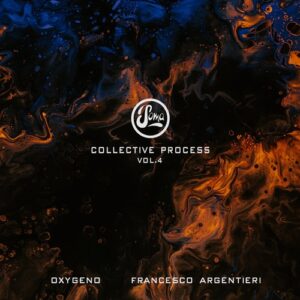 Oxygeno, Francesco Argentieri - Collective Process Vol. 4 [SOMA622D]