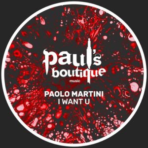 Paolo Martini - I Want U [PSB144]