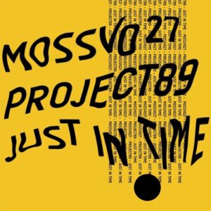 Project89 - Just In Time EP [MOSSV027]