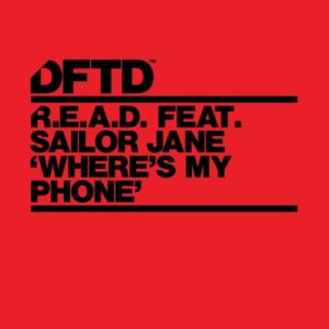 R.E.A.D., Sailor Jane - Where's My Phone [DFTDS160D4]