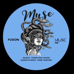 Rayzir, Iglesias, ROSCO (UK) - Fusion [MUSE028]
