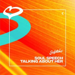 Sonny Fodera, Soul Speech - Talking About Her (Extended Mix) [190296314766]