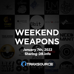 Traxsource Weekend Weapons January 7th, 2022
