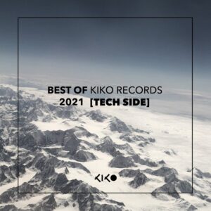 VA - Best Of Kiko Records 2021 [TECH] [KIK180A]