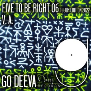 VA - FIVE TO BE RIGHT 06 Tulum Edition 2022 [GDC085]