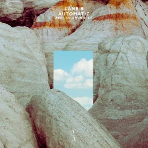 Lane 8 feat. Solomon Grey - Automatic