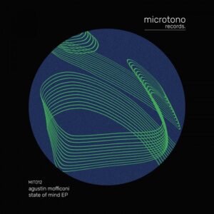 Agustin Mofficoni - State Of Mind EP [MIT012]