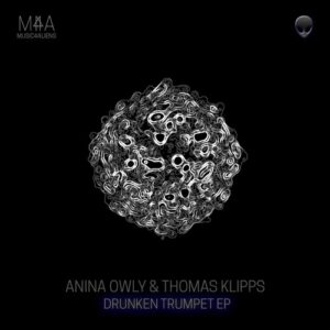 Anina Owly, Thomas Klipps - Drunken Trumpet EP [M4A063]