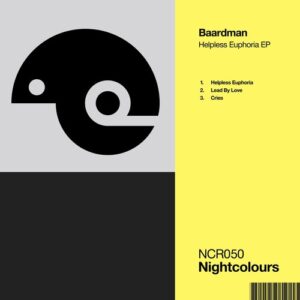 Baardman - Helpless Euphoria EP [NCR050]
