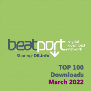Beatport Top 100 Downloads March 2022